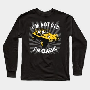 I'm Not Old I'm Classic Funny Car Graphic - Buggy Long Sleeve T-Shirt
